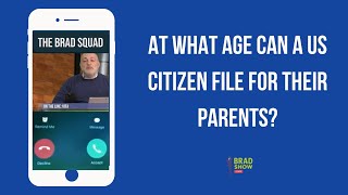 At What Age Can A US Citizen File For Their Parents?