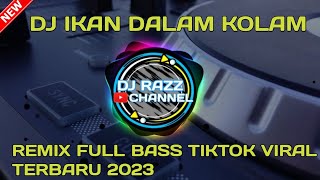 DJ IKAN DALAM KOLAM TIKTOK VIRAL TERBARU 2023 ( JANGAN JANGAN DULU JANGANLAH DIGANGGU ) #youtube