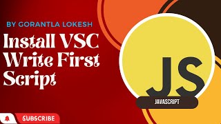 Part 2: Basic JavaScript | Install VSC | Create First Script in VSC using JavaScript