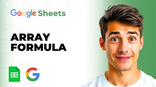 How To Create A Basic Array Formula In Google Sheets (Easiest Way) (2026 Guide)