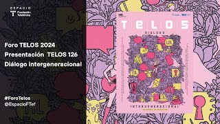 Foro TELOS 2024. Presentación Telos 126. DIálogo intergeneracional