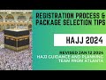 Nusuk Hajj 2024 - Revised Registration & Package Planning Tips Jan 12 2024