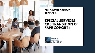 Special Services CDS Transition of FAPE Cohort 1