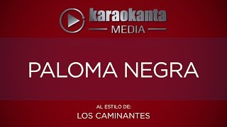 Karaokanta - Los Caminantes - Paloma negra
