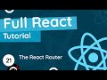 Full React Tutorial #21 - The React Router