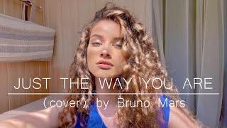 Just The Way You Are (cover) by Bruno Mars