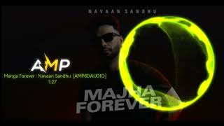 Majha Forever-8D Audio Bass Boosted | Navaan Sandhu |Latest Punjabi Song 2022 |New Punjabi Song 2022