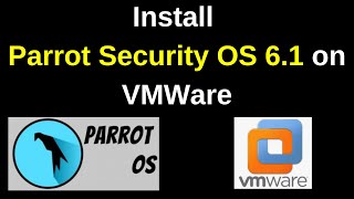 How to download and Install Parrot Security OS 6.1 on VMWare Workstation complete guide |2024 update