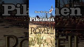 How To Use Pikemen In Total War: Rome 2