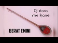 Berat Emini - Oj dora me kanë