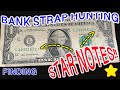 Bank Strap Hunting for Star Notes & Bank Strap Hunting for Fancy Serial Numbers on One Dollar Bills