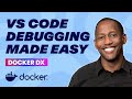 Debugging Made Easy in VS Code with Docker DX (Docker Tutorial)