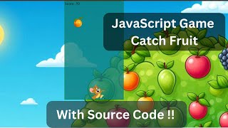 JavaScript Game , Catch Fruit