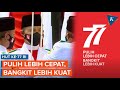 Jelang HUT Ke-77 RI, Pemerintah Angkat Tema Pulih Lebih Cepat, Bangkit Lebih Kuat