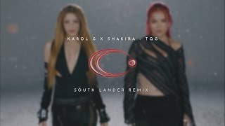 KAROL G x Shakira - TQG (Söuth Lander Remix)