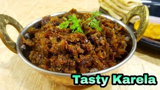 Tasty Karela Sabzi | How to make Karela Sabzi | Bitter gourd sabzi