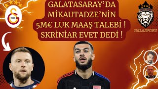 Galatasaray Mikautadze İle Maaş Sorununu Çözecek Mi | Skriniar Evet Dedi | Eren Elmalı Son Durum