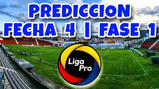 Prediccion Liga Pro 2023 / Fecha 4 LigaPro / Campeonato Ecuatoriano 2023