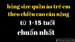 382✅ bằng size quần áo trẻ em theo chiều cao cân nặng.từ 1-15  tuổi chuẩn nhất