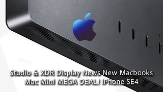 iPhone SE 4, PLUS News of new MacBooks \u0026 MEGA Mac Mini Deal!