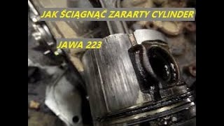 #239 JAK ŚCIĄGNĄĆ ZATARTY CYLINDER NA DĘBOWO JAWA 223 MUSTANG P23 OGAR 200 50