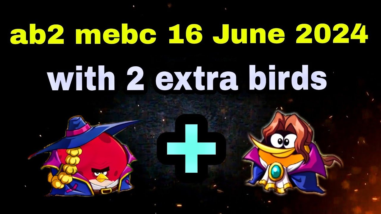 Angry Birds 2 Mighty Eagle Bootcamp Mebc 16 June 2024 With 2 Extra