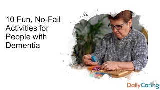 10 Fun, No-Fail Activities for People with Dementia