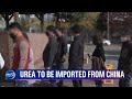 urea to be imported from china news today l kbs world tv 211110