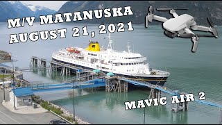 Alaska Marine Highway M/V Matanuska - Haines Port - August 21 - 2021