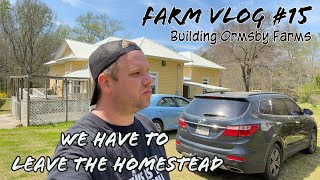 FARMVLOG 15 : We have to leave the homestead