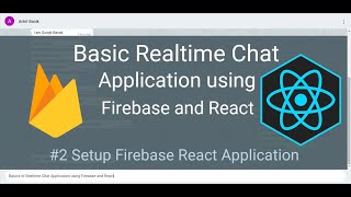 02 Basic Realtime Chat Application using Firebase and React - Setup Firebase React Application
