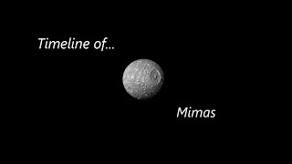 Timeline of Mimas