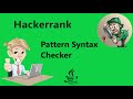 #18 pattern syntax checker hackerrank solution in java - Java | Hackerrank Java