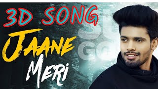 Jaane Meri (3d song)|Sumit Goswami | KHATRI | Deepesh Goyal | Haryanvi Song 2020