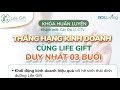 THĂNG HẠNG KINH DOANH CÙNG LIFE GIFT - 15/03/2022