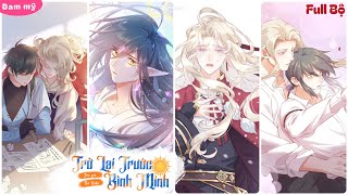 [FULL BỘ] THẦN TỬ QUỶ KẾ ĐA ĐOAN VỪA XUỐNG PHÀM ĐÃ BỊ NGƯỜI THU PHỤC | review đam mỹ