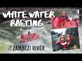 WHITE WATER RAFTING on the ZAMBEZI // everything you need to know