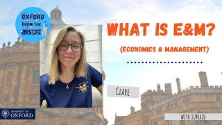 Oxford from the Inside #30: What is Economics and Management? A student's journey