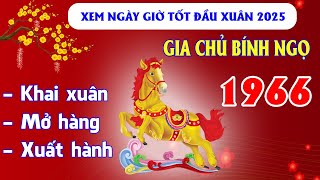 Ngày GIờ Tốt Xuất Hành Khai Xuân Cho Người Tuổi Bính Ngọ 1966 Năm 2025