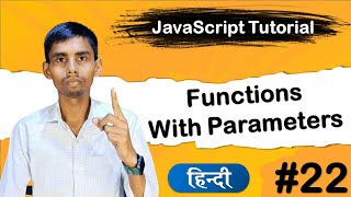 Function with Parameters in JavaScript | JavaScript tutorial in Hindi for beginners #22