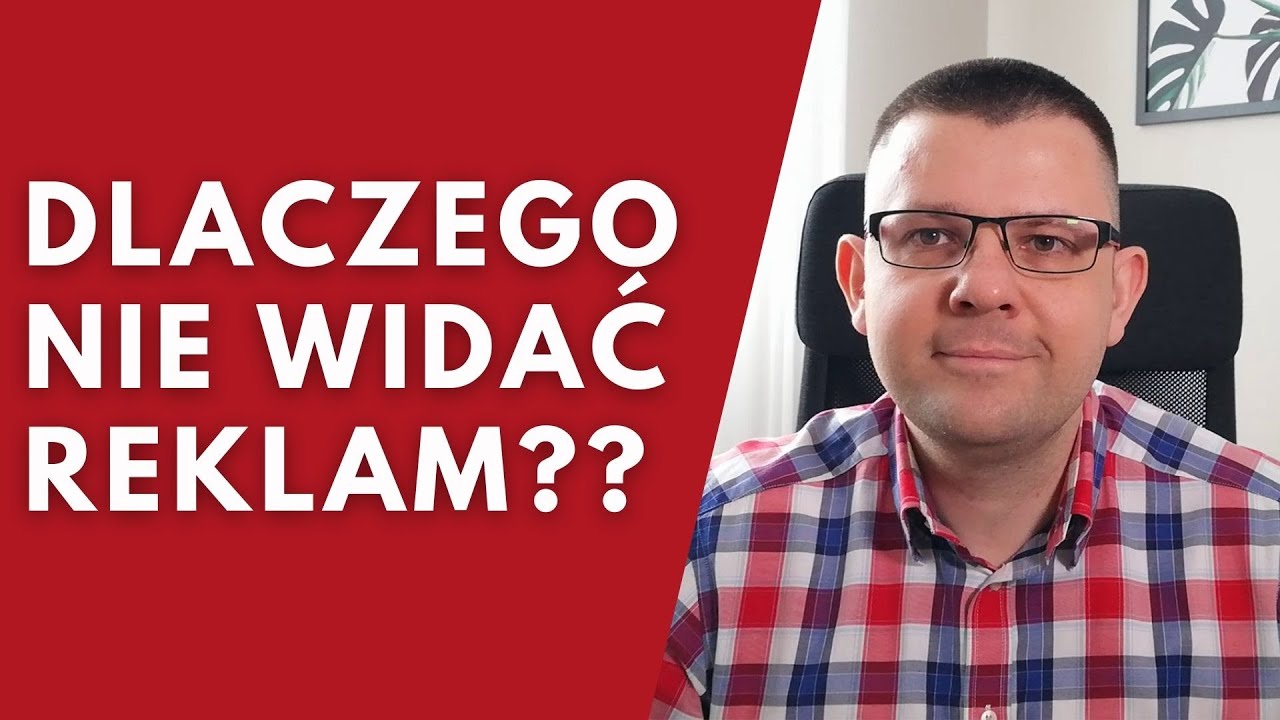 Dlaczego Nie Widać Reklam Google Ads? Dlaczego Reklamy Nie Wyświetlają ...