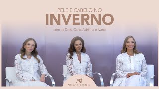 Pele e cabelo no Inverno l DermaTalk l Dra. Adriana Vilarinho