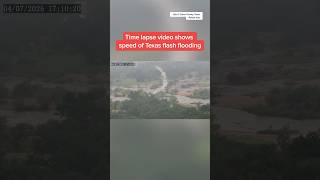 Time lapse video shows speed of Texas flash flooding