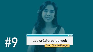 Les Créatures du Web #9 : Charlie Danger, «Les Revues du Monde»