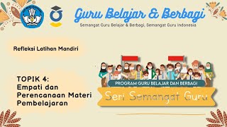 Refleksi Latihan Mandiri Topik 4: Empati dan Perencanaan Materi Pembelajaran