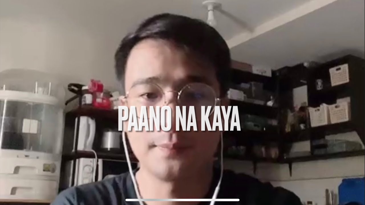 Paano Na Kaya - Bugoy Drilon (Cover) - YouTube