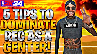 5 MORE TIPS TO DOMINATE REC AS A CENTER IN NBA 2K24! *FAST GROWTH*