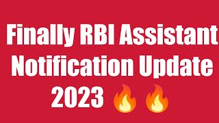 Finally RBI Assistant Notification Update 2023 🔥🔥
