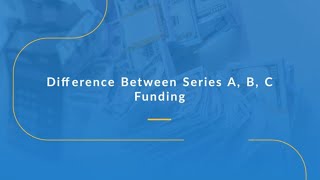 Difference Between Series A, B, C -  Funding | Eqvista