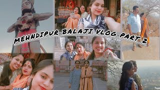 Mehndipur Balaji Vlog || Part 2 || Rajasthan || Family vlog